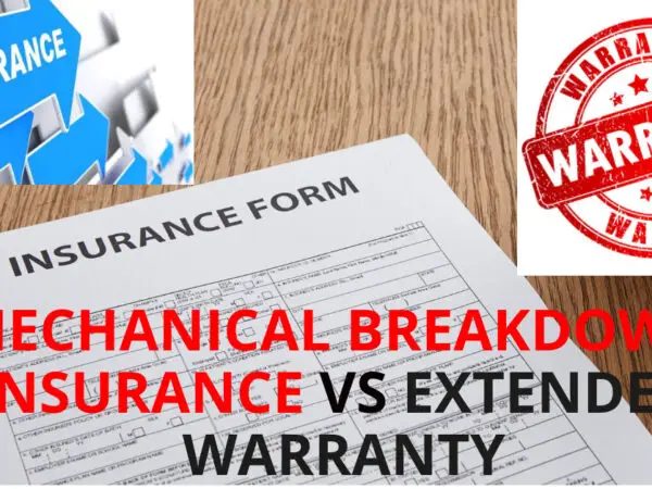 Mechanical Breakdown Insurance VS Extended Warranty